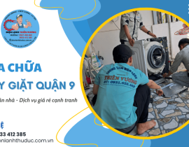 Sửa chữa máy giặt tại nhà giá rẻ quận 9 - Thiên Vương cam kết hài lòng